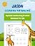 Jason Learns To Write: A Personalized Alphabet Handwriting Practice Workbook for Kids Ages 3-5, Pre K, and Kindergarten