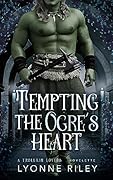Tempting the Ogre's Heart