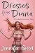 Dresses from Diana by Jennifer  Sweet