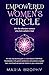 Empowered Women's Circle  by Maria Brophy