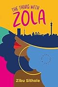 The Thing with Zola: A Novel