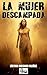 LA MUJER DESCAMPADA (Spanish Edition)