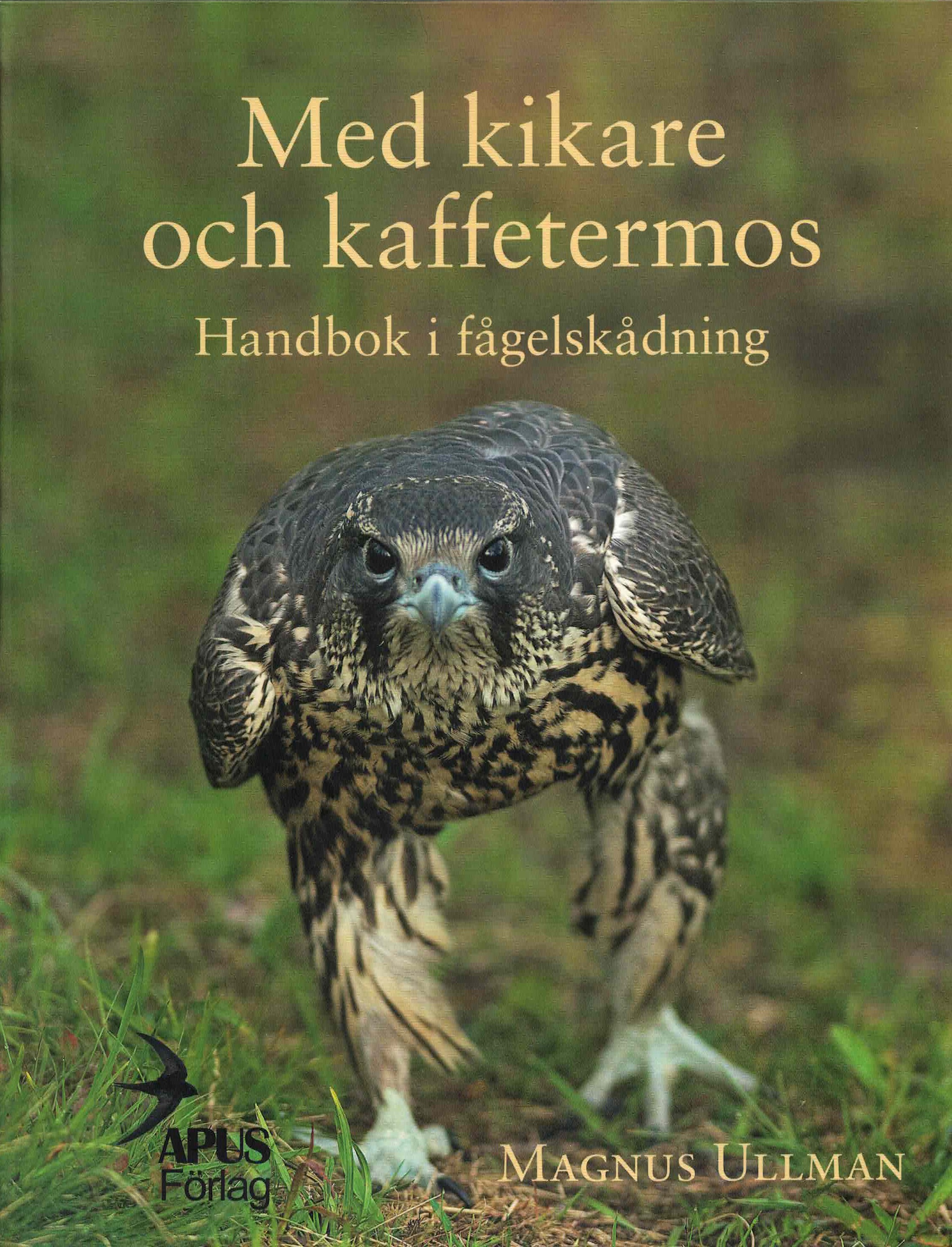 Med kikare och kaffetermos. Handbok i fågelskådning