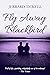 FLY AWAY BLACKBIRD a captiv...