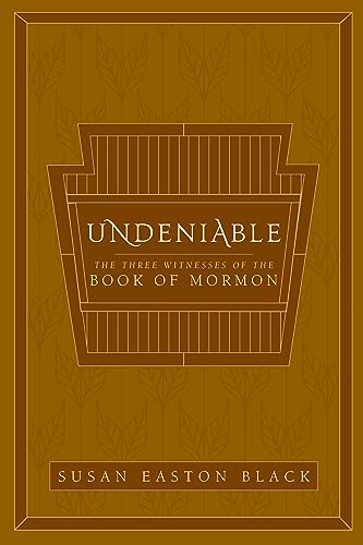 Undeniable: The Three Witnesses of the Book of Mormon (Paperback)