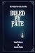 Ruled by Fate (The Forbidde...