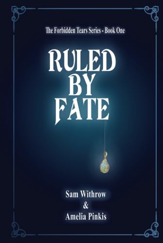 Ruled by Fate (The Forbidden Tears Series)