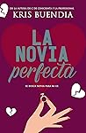 La novia perfecta: Se busca novia para mi ex Book cover for La novia perfecta: Se busca novia para mi ex