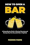 How to Open a Bar...