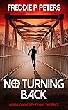 No Turning Back (Henry Crowne Paying The Price, #3)