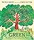 Green: The Story of Plant Life on Our Planet (Our Natural World)
