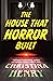 The House That Horror Built