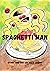 Spaghetti Man by Alex Avery