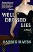 Well Dressed Lies: A Romance of Forbidden Love set in the Gilded Age