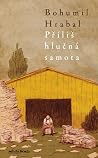 Příliš hlučná samota