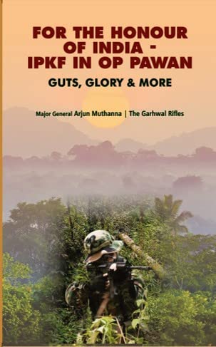 For the Honour of India- IPKF in OP PAWAN
