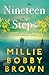 Nineteen Steps by Millie Bobby Brown