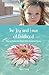 The Joy and Love of Childho...
