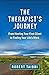The Therapist's Journey: From Meeting Your First Client to Finding Your Life's Work