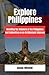 Explore Philippines: Unveil...