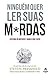 Ninguém Quer Ler Suas M*rdas: Entenda os motivos e saiba o que fazer (Portuguese Edition)