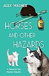 Horses and Other Hazards (A Case for the Master Sleuths Book 5)