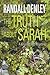 The Truth About Sarah: A Kr...