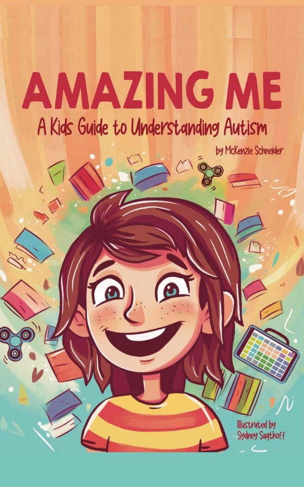 Amazing Me: A Kids Guide to Understanding Autism (Kindle Edition)