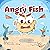 The Angry Fish: A Children'...