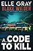 A Code to Kill (Blake Wilder FBI Mystery Thriller)