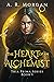 The Heart of an Alchemist: The Tria Prima #1