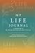 My Life Journal: A Reminder...