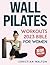 Wall Pilates Workouts Bible...