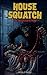 House Squatch (SRS Cinema L...