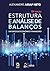 Estrutura e Analise de Balancos - Um Enfoque Economico-financ... by Alexandre Assaf Neto
