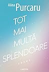 Tot mai multă splendoare