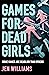 Games for Dead Girls