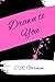 Drawn to You by C.R. Garmen
