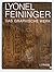 Lyonel Feininger: A Definitive Catalogue of his Graphic Work. Etchings, Lithographs, Woodcuts. Das graphische Werk: Radierungen, Lithographien, Holzschnitte