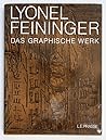 Lyonel Feininger: A Definitive Catalogue of his Graphic Work. Etchings, Lithographs, Woodcuts. Das graphische Werk: Radierungen, Lithographien, Holzschnitte