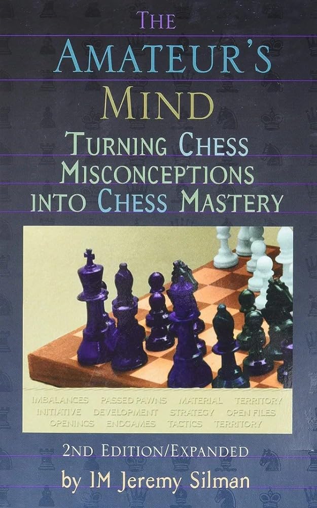 The Amateur's Mind: Turning Chess Misconceptions Into Chess Mastery (Kindle Edition)