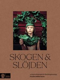 Skogen och slöjden (Hardcover)