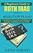 A Beginners Guide to Roth IRAs and 401(k)-Type Plans: Contribution, Conversion, and Withdrawal Strategies for Building Tax-Free Wealth (Becoming Financially Independent)