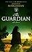 The Guardian: Book 3 of The Mender Trilogy