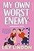 My Own Worst Enemy