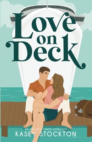 Love on Deck (Arcadia Creek, #1)