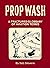 Prop Wash: A Fractured Glos...