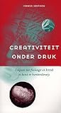 Creativiteit onder druk - Omgaan met faalangst en kritiek in kunst en kunstonderwijs