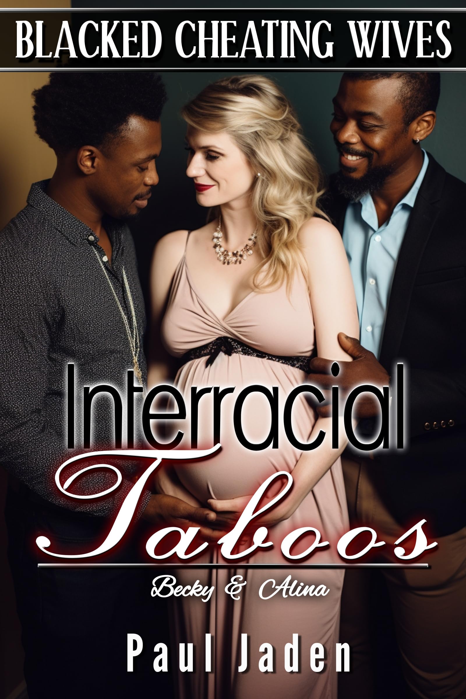 Blacked Cheating Wives - Interracial Taboos: Becky & Alina (Kindle Edition)