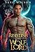 Resisting The Wolf Lord (Lunar Bride, #2)